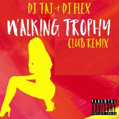 DJ Taj & DJ Flex - Walking Trophy (Jersey Club )