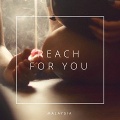 Reach For You
