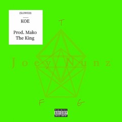 'KOE' (SLOWED) Re-Prod. Mako The King