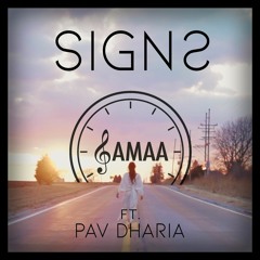 SIGNS ft. Pav Dharia