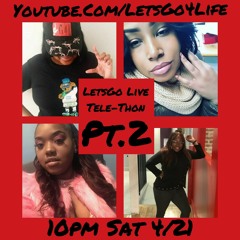 Lets Go Tele - Thon Pt.2 (Audio) Donate https://www.gofundme.com/lets-go-season-3-fund