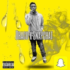 SnapChat - Draco (Prod. By $Tmoney$)