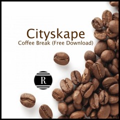 Cityskape - Coffe Break (FREE DOWNLOAD!)