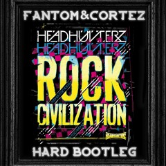 Headhunterz - Rock Civilization (FanTom & Cortez Hard Bootleg) (FULL)