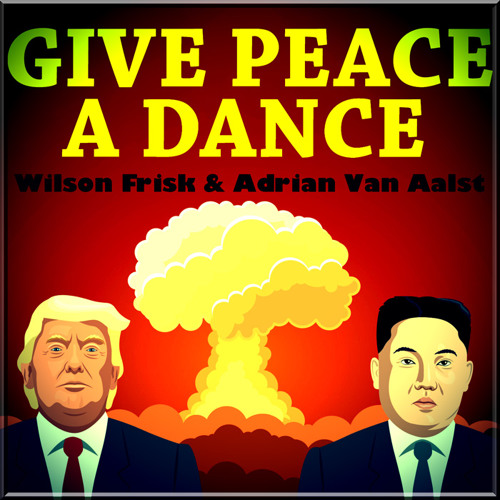 Give Peace A Dance (STARRING FRISK & VAN AALST)