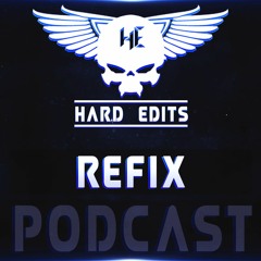 REFIX - Hard Edits Podcast (Episode 19)
