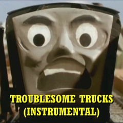 Troublesome Trucks -(Instrumental)