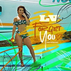 LV - Forget You