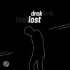 drak - lost