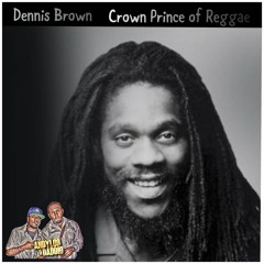 DENNIS BROWN - CROWN PRINCE OF REGGAE