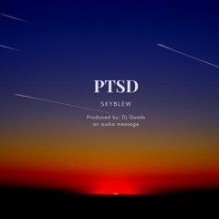 SkyBlew - PTSD (Prod. Dj Quads)
