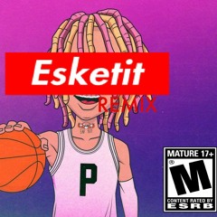 ESKETIT [Remix]