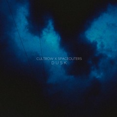 Cultrow x Spaceouters - Dusk