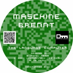 Maschine Brennt - The Language Computer [TEASER] // Encrypted 016 *Bandcamp only!*