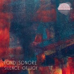 Fond Sonore - Silence of Joy - 2018