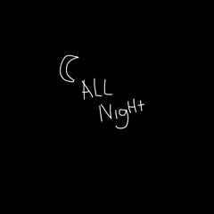 All Night ft. soullesstony (Prod. 30Hertzbeats)