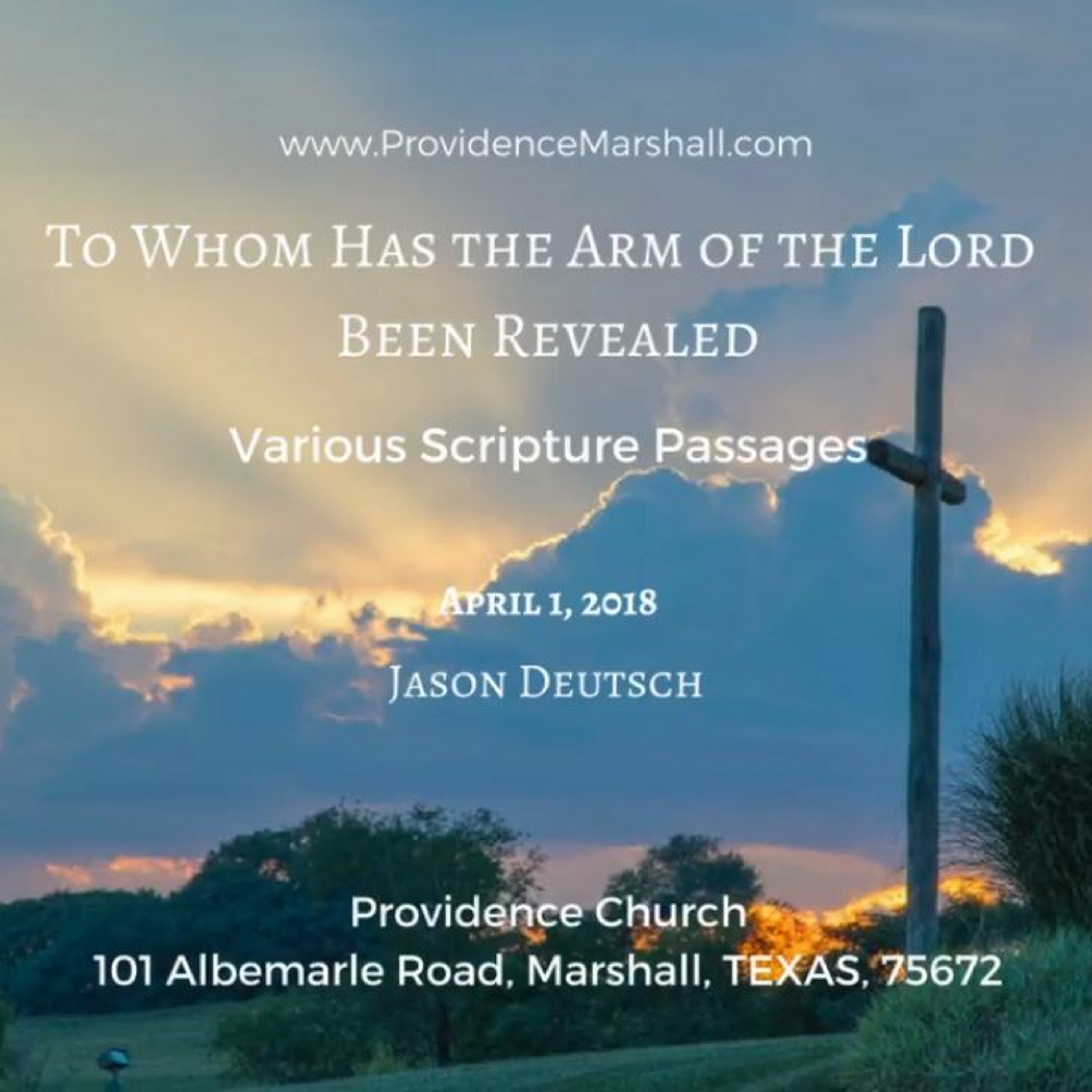 Resurrection Sunday 2018 | To Whom Has the Arm of the Lord Been Revealed episode artwork