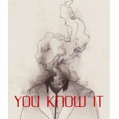 You Know It (Stal, B Willow, BenjiDaKing & ZaySav)