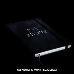 Bad Stories (feat. Whiitegoldxx)