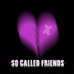 So Called Friends (prod. Brady Amour)