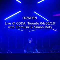 Live @ Coda, Toronto | April 6th, 2018 | Opening Set for Einmusik & Simon Doty