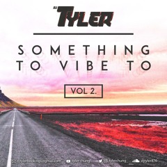 Something To Vibe To {Vol 2}