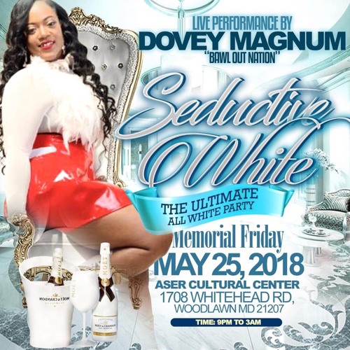 DOVEY MAGNUM LIVE IN BMORE MAY 25TH  TEAM JBM