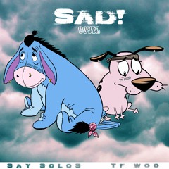 Say Solos - SAD! (COVER ft. TF Woo)