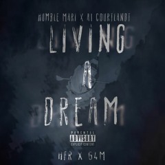 Humble Mari x Ai Courtlandt  Living a dream