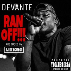 RAN OFF!!! (Produced by LIX1000)