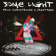 Some Light INSTRUMENTAL (Prod.by: CraftsMen x YourzTruLee)