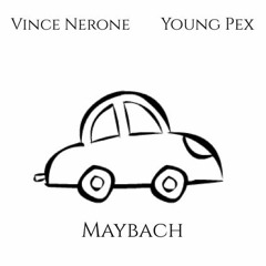 Maybach ft. Young Pex