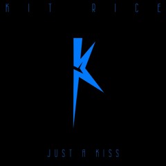 Just A Kiss [Official Audio]