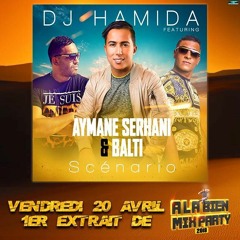 DJ Hamida feat. Aymane Serhani & Balti - "Scénario"
