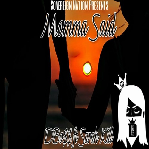 Momma Said - DBo$$ ft Sarah Kill