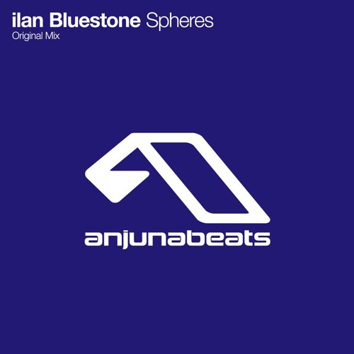 Ilan Bluestone - Spheres (OUT Remix)