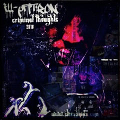 Ill  PATROn - Criminal Thoughts 2018
