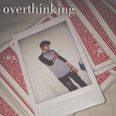 overthinking remastered
