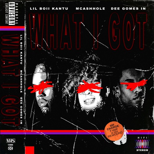 What I Got (feat. McAshHole & Dee Gomes) prod. Hendrix