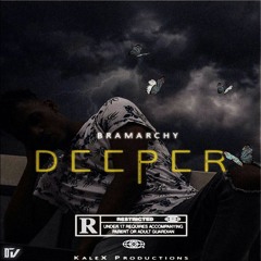 Bramarchy - Deeper (prod. KaleX)
