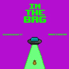 in the bag ft. NAVEISDEAD (prod. Procees)