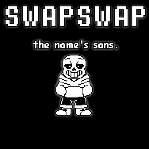 {SwapSwap} the name's sans Cover(Originally By MR16channel)