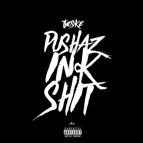 09 PUSHAZ INK SHIT - P2 PROD.RADIOAKTIVE