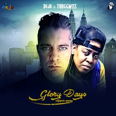 Deju Feat.ThuggMiss - Glory Days Slippin Away