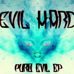 Evilhard - Lsd (PURO EVIL EP)free download