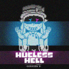HUELESS HELL v2