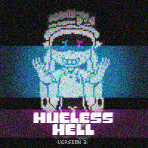 HUELESS HELL v2