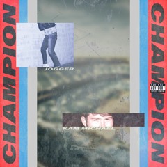 Champion (feat. Kam Michael)