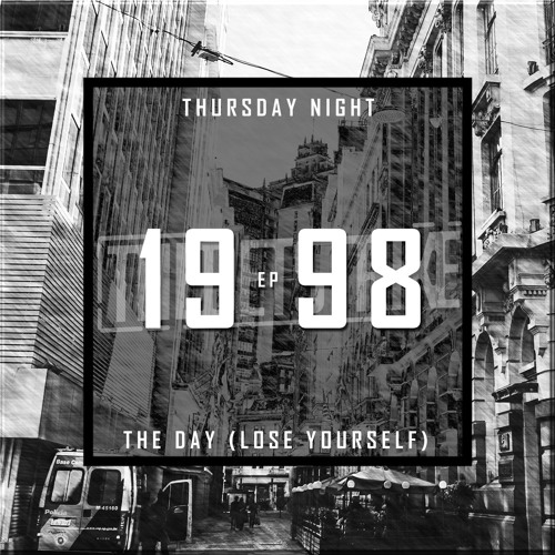 The Day (Lose Yourself)