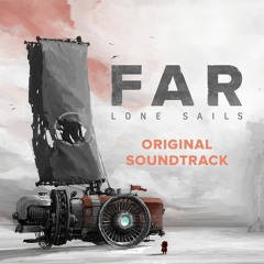Half - FAR: Lone Sails Original Soundtrack (teaser track)